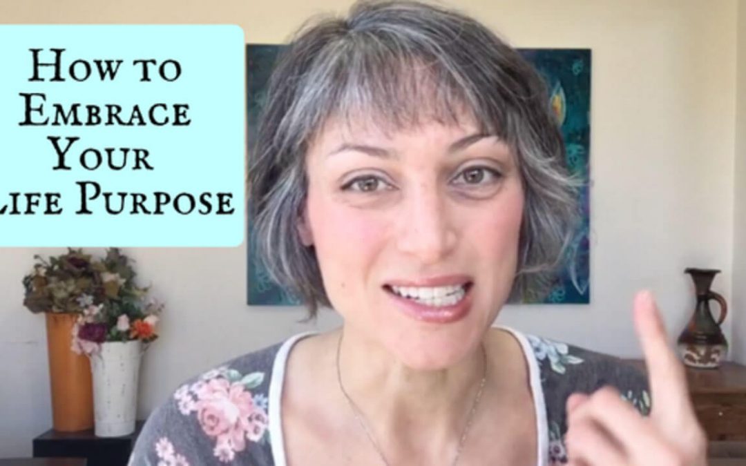 How to Embrace Your Life Purpose